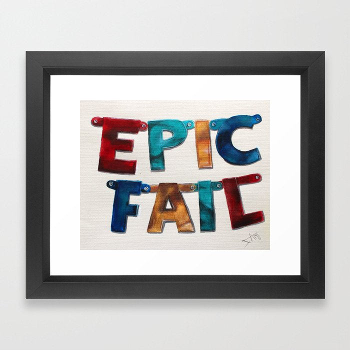 Epic fail , word Art print from original painting ,typography satyr ,humorous calligraphy