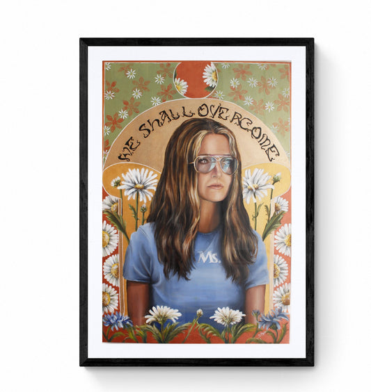 Gloria Steinem art print , we shall over come ,Feminist quote art , Women Empowerment